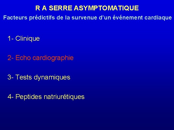 R A SERRE ASYMPTOMATIQUE Facteurs prédictifs de la survenue d’un événement cardiaque 1 -