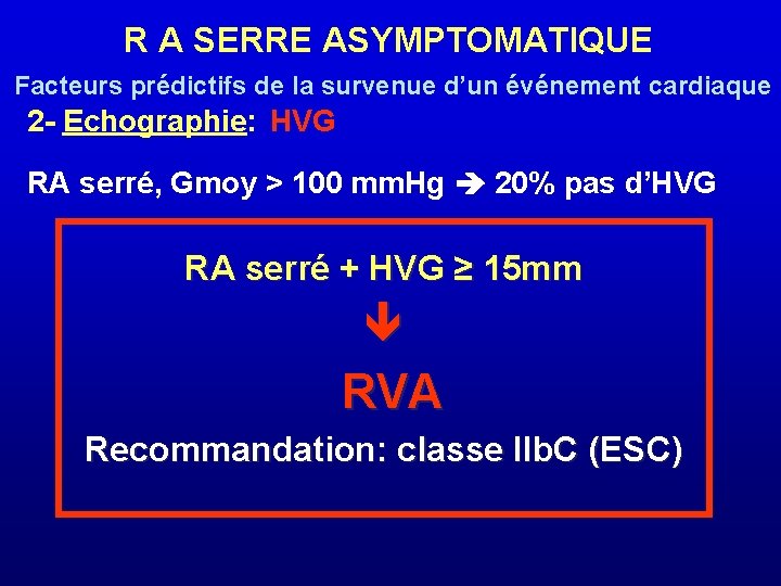 R A SERRE ASYMPTOMATIQUE Facteurs prédictifs de la survenue d’un événement cardiaque 2 -