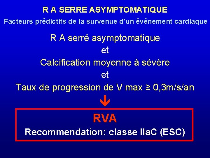 R A SERRE ASYMPTOMATIQUE Facteurs prédictifs de la survenue d’un événement cardiaque R A