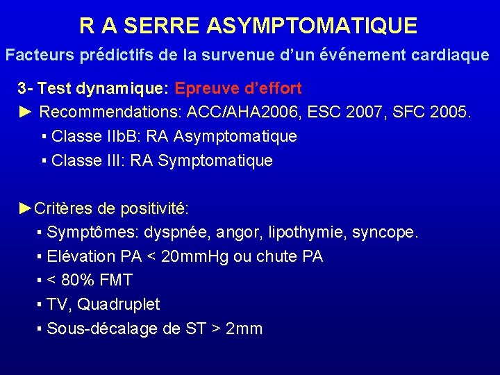 R A SERRE ASYMPTOMATIQUE Facteurs prédictifs de la survenue d’un événement cardiaque 3 -