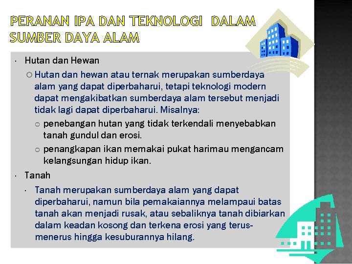 PERANAN IPA DAN TEKNOLOGI DALAM SUMBER DAYA ALAM Hutan dan Hewan Hutan dan hewan