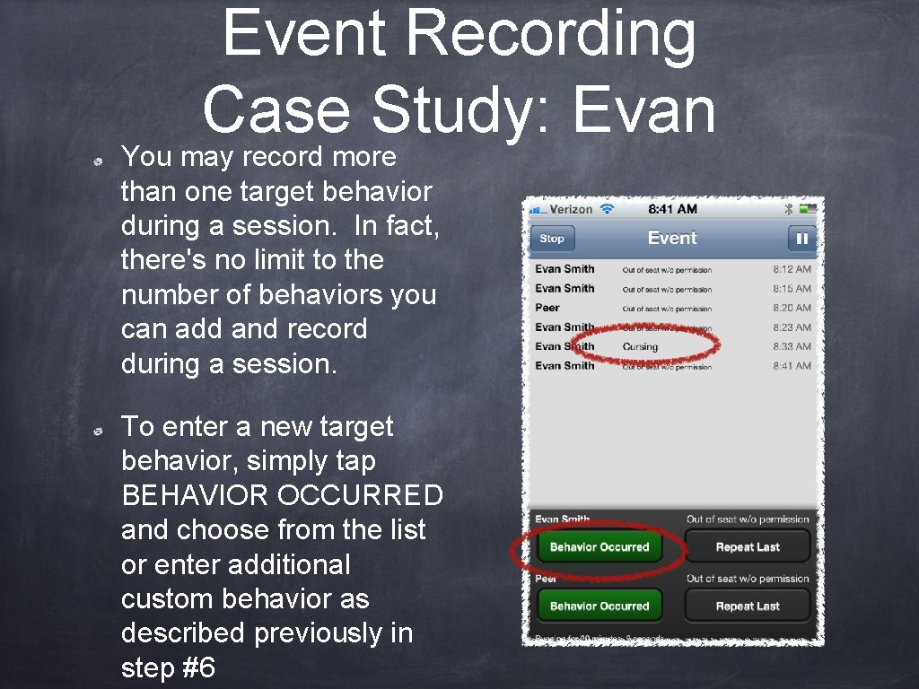 Event Recording Case Study: Evan You may record more than one target behavior during