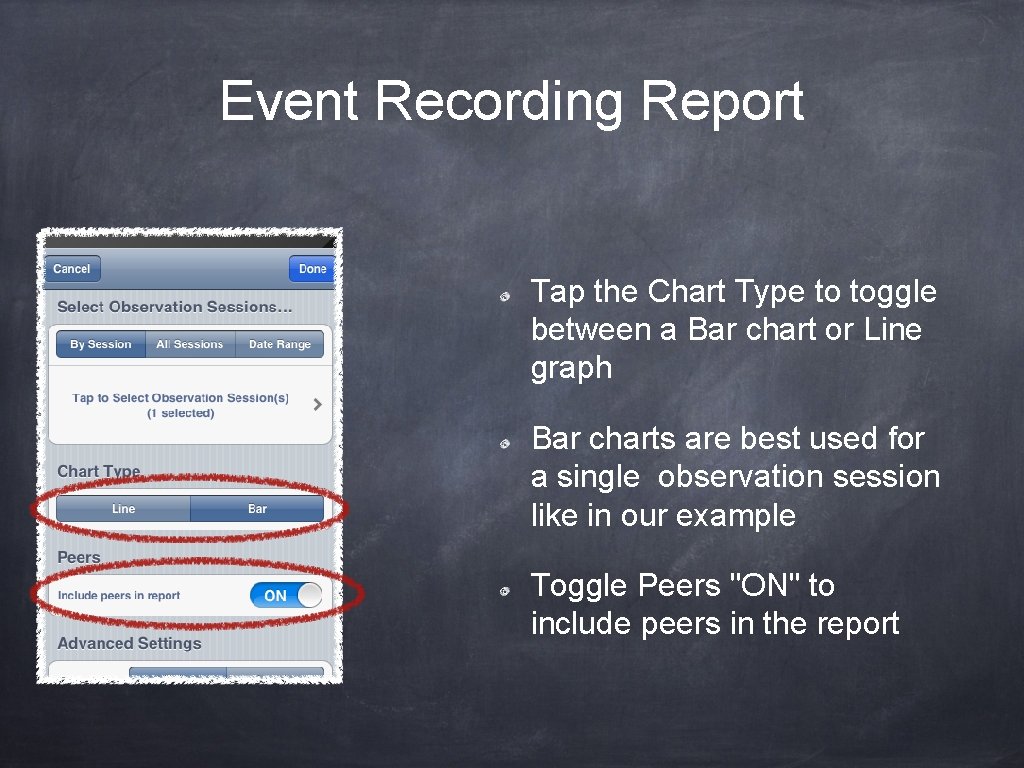 Event Recording Report Tap the Chart Type to toggle between a Bar chart or