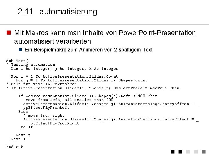 2. 11 automatisierung n Mit Makros kann man Inhalte von Power. Point-Präsentation automatisiert verarbeiten