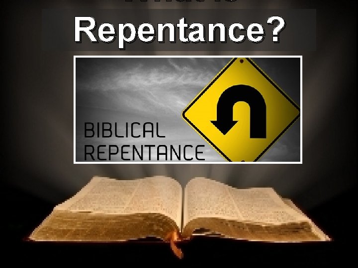 What is Repentance? 