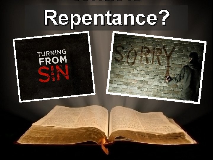 What is Repentance? 