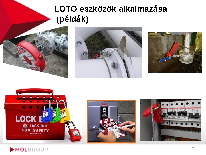 LOTO eszközök alkalmazása (példák) 40 