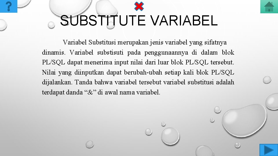 SUBSTITUTE VARIABEL Variabel Substitusi merupakan jenis variabel yang sifatnya dinamis. Variabel substisuti pada penggunaannya