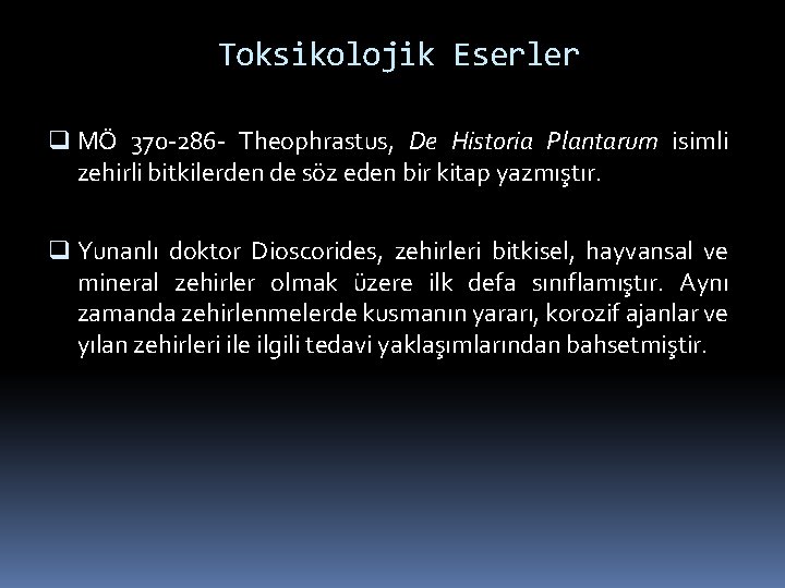 Toksikolojik Eserler q MÖ 370 -286 - Theophrastus, De Historia Plantarum isimli zehirli bitkilerden
