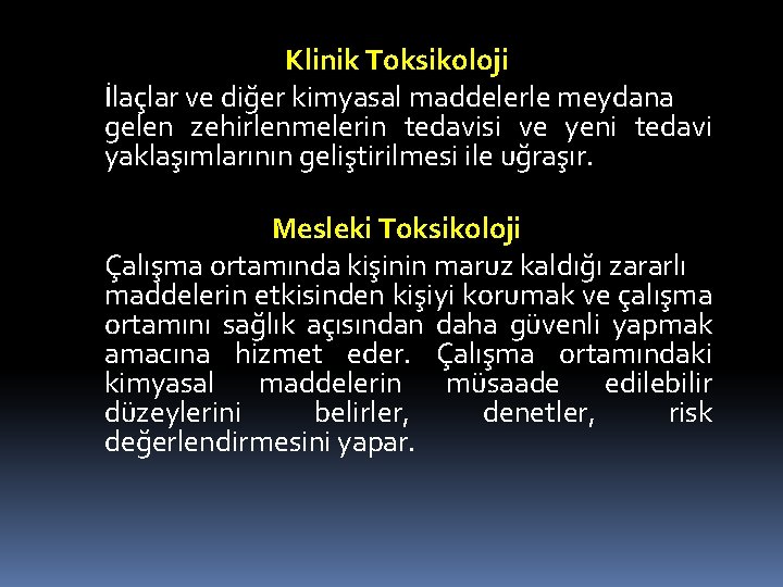 Klinik Toksikoloji İlaçlar ve diğer kimyasal maddelerle meydana gelen zehirlenmelerin tedavisi ve yeni tedavi