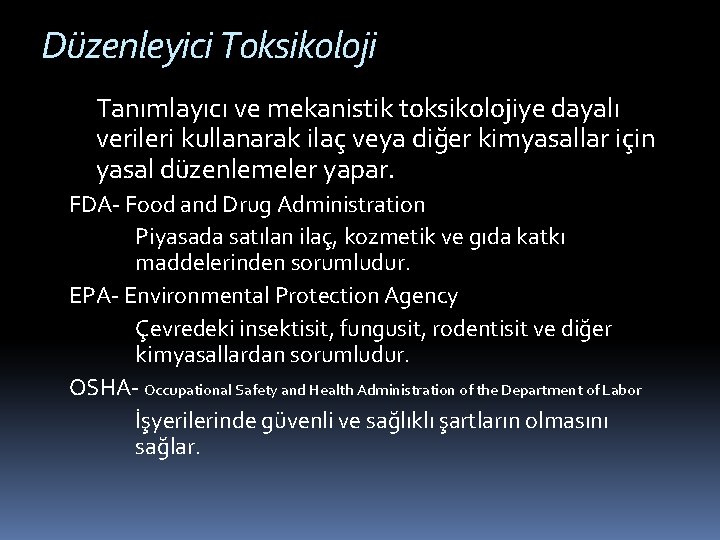 Düzenleyici Toksikoloji Tanımlayıcı ve mekanistik toksikolojiye dayalı verileri kullanarak ilaç veya diğer kimyasallar için