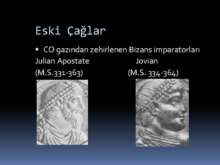 Eski Çağlar CO gazından zehirlenen Bizans imparatorları Julian Apostate Jovian (M. S. 331 -363)