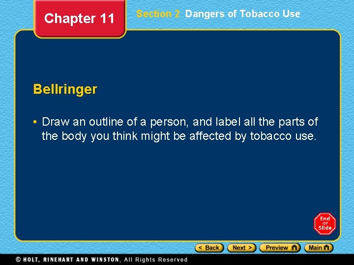Chapter 11 Section 2 Dangers of Tobacco Use Bellringer • Draw an outline of