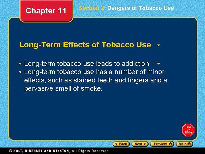 Chapter 11 Section 2 Dangers of Tobacco Use Long-Term Effects of Tobacco Use •