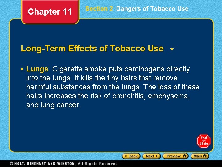 Chapter 11 Section 2 Dangers of Tobacco Use Long-Term Effects of Tobacco Use •