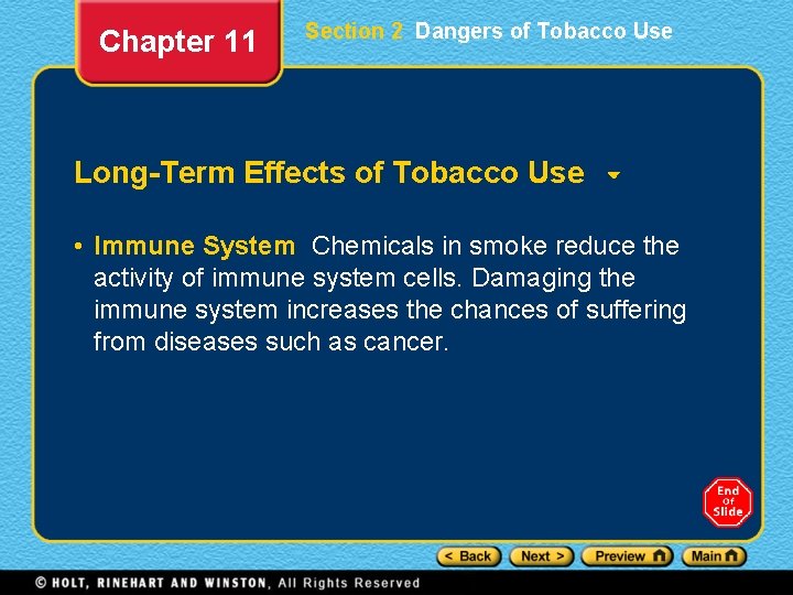 Chapter 11 Section 2 Dangers of Tobacco Use Long-Term Effects of Tobacco Use •