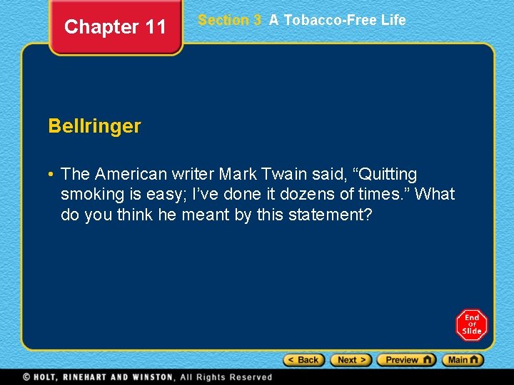 Chapter 11 Section 3 A Tobacco-Free Life Bellringer • The American writer Mark Twain