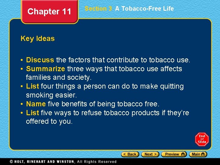 Chapter 11 Section 3 A Tobacco-Free Life Key Ideas • Discuss the factors that