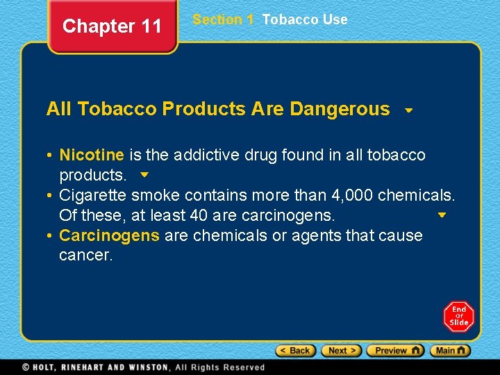 Chapter 11 Section 1 Tobacco Use All Tobacco Products Are Dangerous • Nicotine is