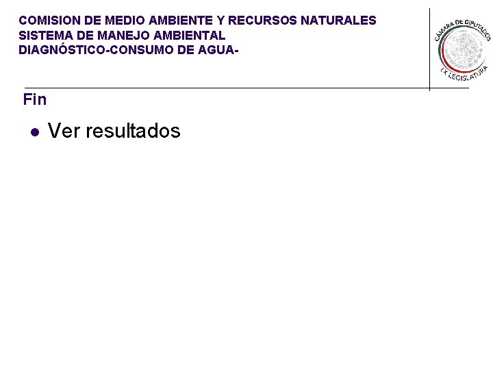 COMISION DE MEDIO AMBIENTE Y RECURSOS NATURALES SISTEMA DE MANEJO AMBIENTAL DIAGNÓSTICO-CONSUMO DE AGUA-