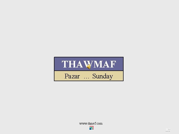 THAWMAF Pazar … Sunday www. danef. com 113 