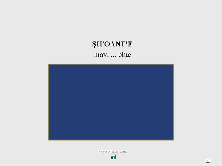 ŞH'OANT'E mavi. . . blue www. danef. com 126 