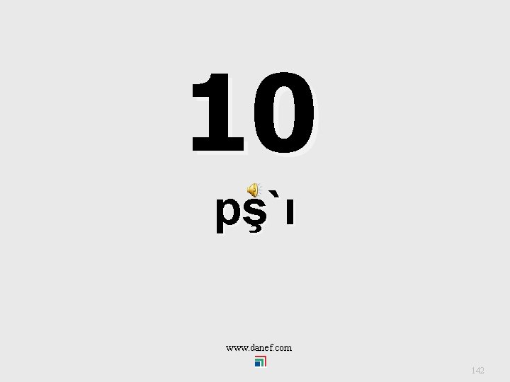 10 pş`ı www. danef. com 142 