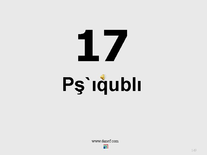  17 Pş`ıqublı www. danef. com 149 
