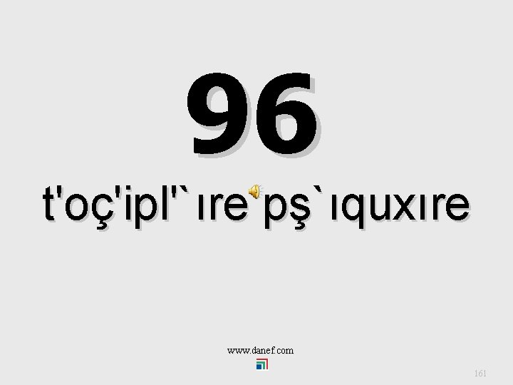 96 t'oç'ipl'`ıre pş`ıquxıre www. danef. com 161 