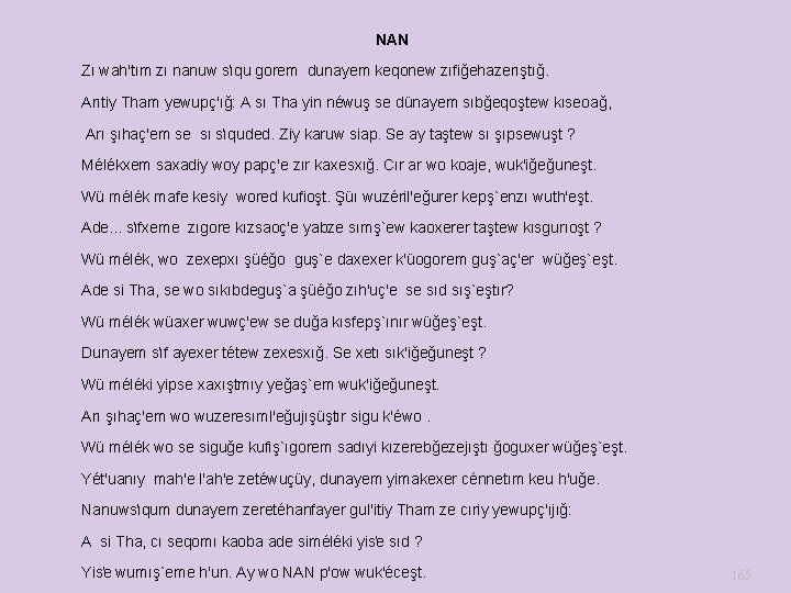 NAN Zı wah'tım zı nanuw s ıqu gorem dunayem keqonew zıfiğehazerıştığ. Arıtiy Tham yewupç'ığ: