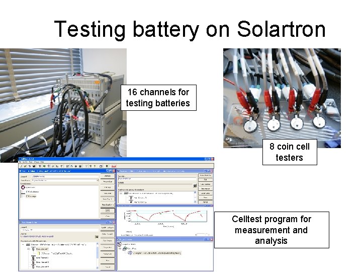 Testing battery on Solartron 16 channels for testing batteries 8 coin cell testers Celltest