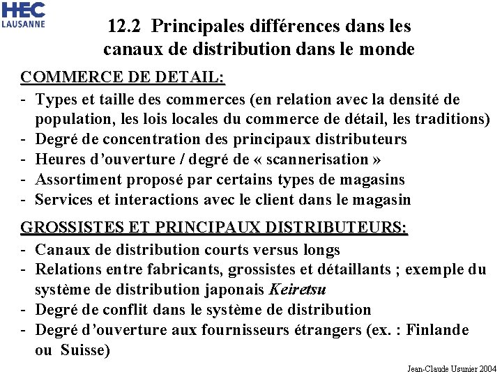 12. 2 Principales différences dans les canaux de distribution dans le monde COMMERCE DE