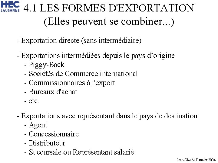 4. 1 LES FORMES D'EXPORTATION (Elles peuvent se combiner. . . ) - Exportation
