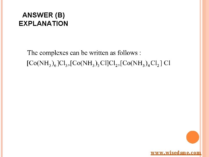ANSWER (B) EXPLANATION www. wisedane. com 