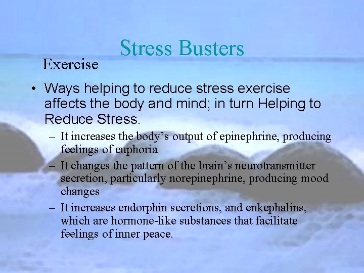 Exercise Stress Busters • Ways helping to reduce stress exercise affects the body and