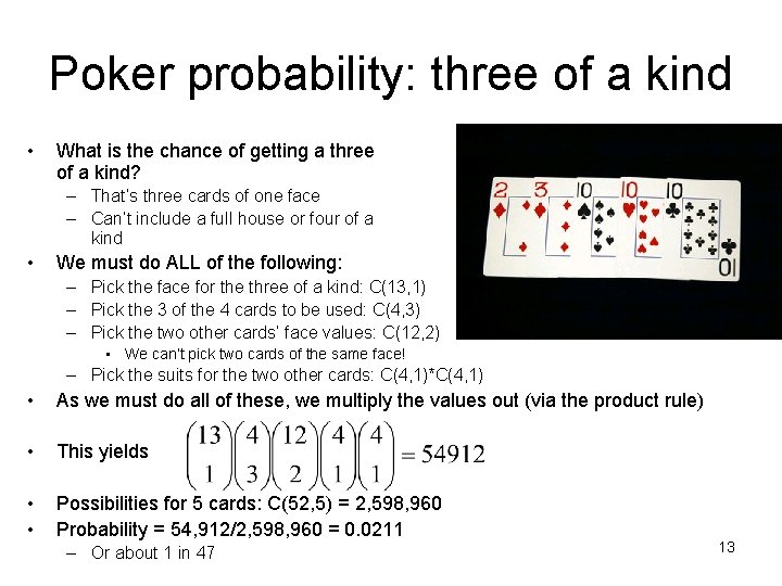 Poker probability: three of a kind • What is the chance of getting a