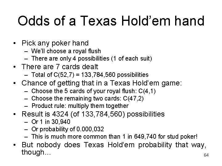 Odds of a Texas Hold’em hand • Pick any poker hand – We’ll choose