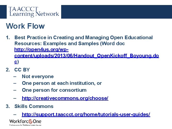 Work Flow 1. Best Practice in Creating and Managing Open Educational Resources: Examples and