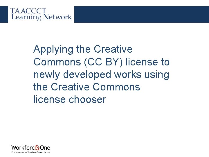 Applying the Creative Commons (CC BY) license to newly developed works using the Creative