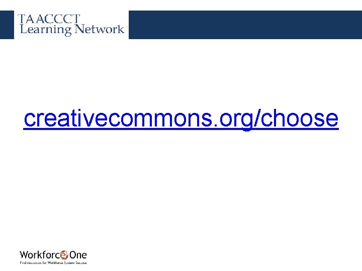 Go to: creativecommons. org/choose 