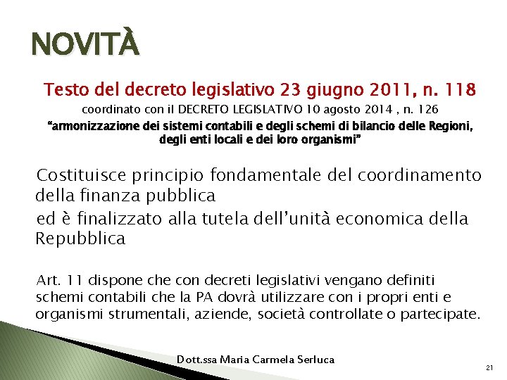 NOVITÀ Testo del decreto legislativo 23 giugno 2011, n. 118 coordinato con il DECRETO