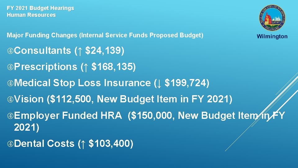 FY 2021 Budget Hearings Human Resources Major Funding Changes (Internal Service Funds Proposed Budget)