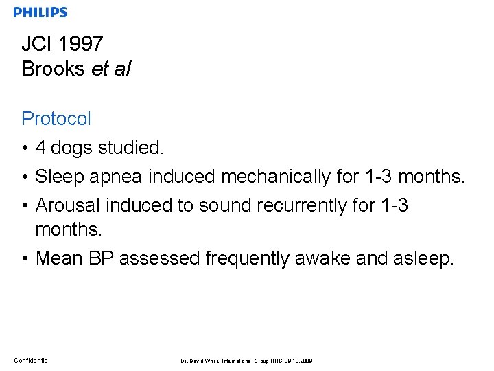 JCI 1997 Brooks et al Protocol • 4 dogs studied. • Sleep apnea induced