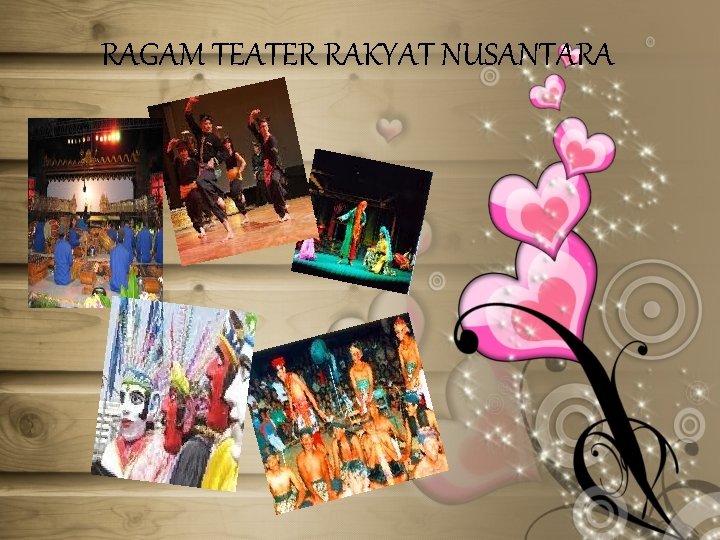 RAGAM TEATER RAKYAT NUSANTARA 