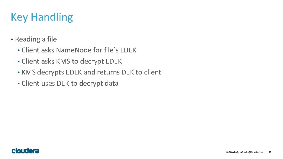 Key Handling • Reading a file • Client asks Name. Node for file’s EDEK