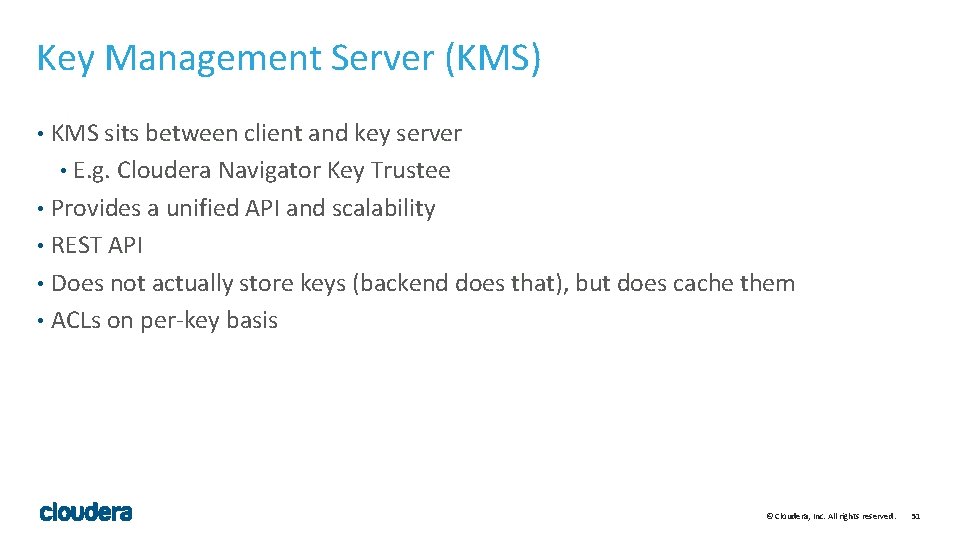 Key Management Server (KMS) KMS sits between client and key server • E. g.