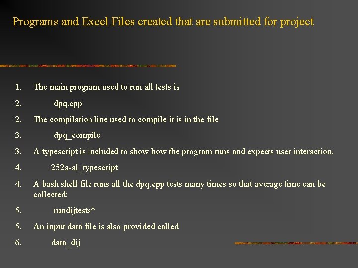 Programs and Excel Files created that are submitted for project 1. 2. 2. 3.