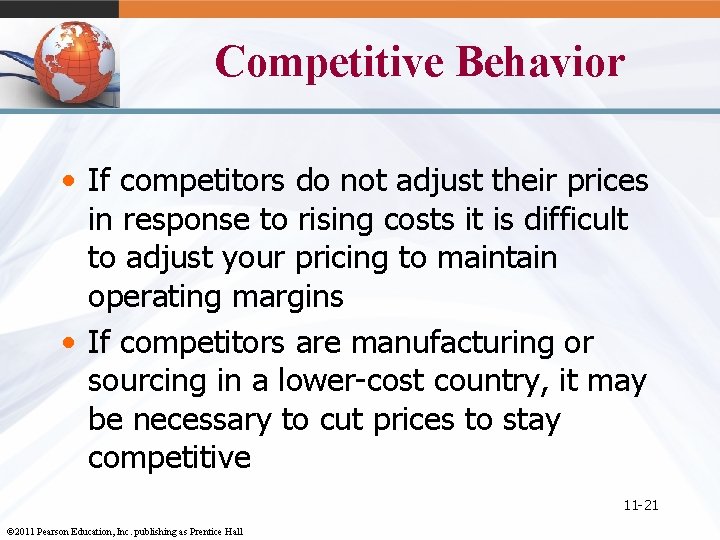 Competitive Behavior • If competitors do not adjust their prices in response to rising