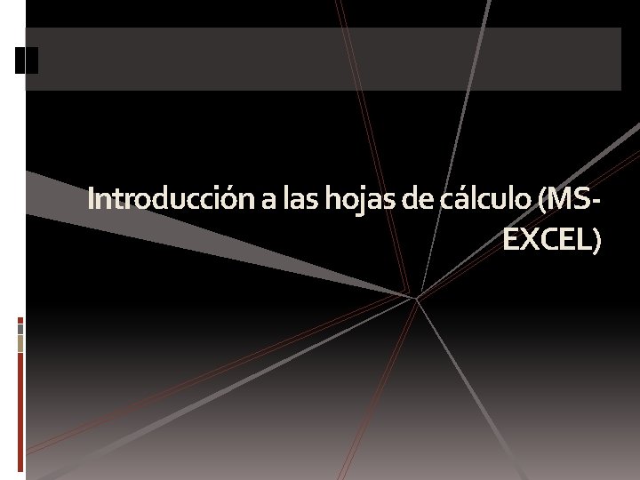 Introducción a las hojas de cálculo (MSEXCEL) 