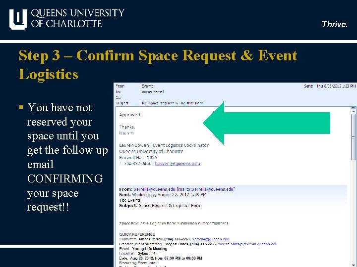 Thrive. Step 3 – Confirm Space Request & Event Logistics § You have not